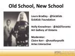 Old School, New School - slide 1