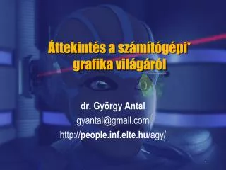ttekint s a sz m t g pi grafika vil g r l