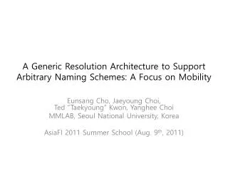 A Generic Resolution Architecture to Support Arbitrary Naming Schemes: A Focus on Mobility