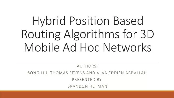 hybrid position based routing algorithms for 3d mobile ad hoc networks