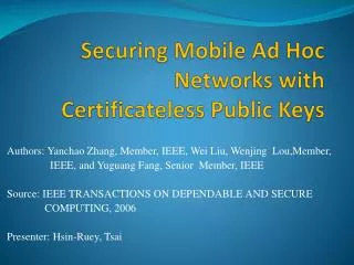 Securing Mobile Ad Hoc Networks with Certificateless Public Keys