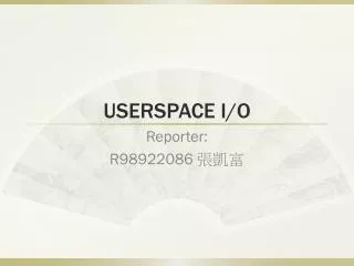 USERSPACE I/O
