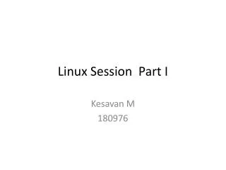 Linux Session Part I