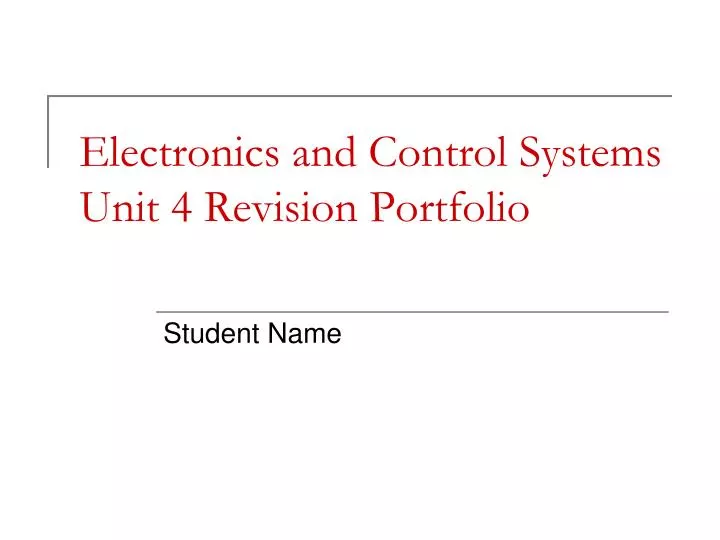 electronics and control systems unit 4 revision portfolio