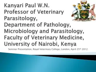 Seminar Presentation, Royal Veterinary College, London , April 25 th 2012