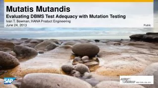 Mutatis Mutandis Evaluating DBMS Test Adequacy with Mutation Testing