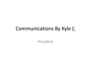 Communications By Kyle (;