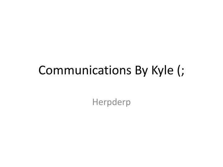 communications by kyle