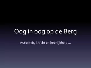 oog in oog op de berg
