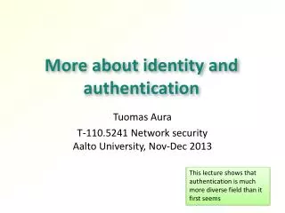 More about identity and authentication