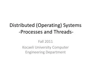 Distributed (Operating) Systems - Processes and Threads -