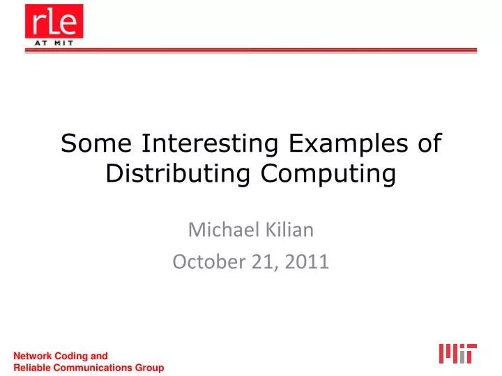 some interesting examples of distributing computing