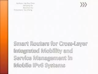 Smart Routers for Cross-Layer Integrated Mobility and Service Management in Mobile IPv6 Systems