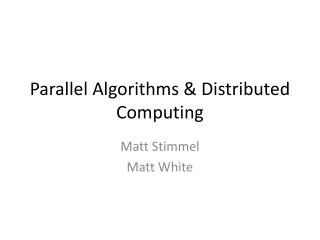 Parallel Algorithms &amp; Distributed Computing