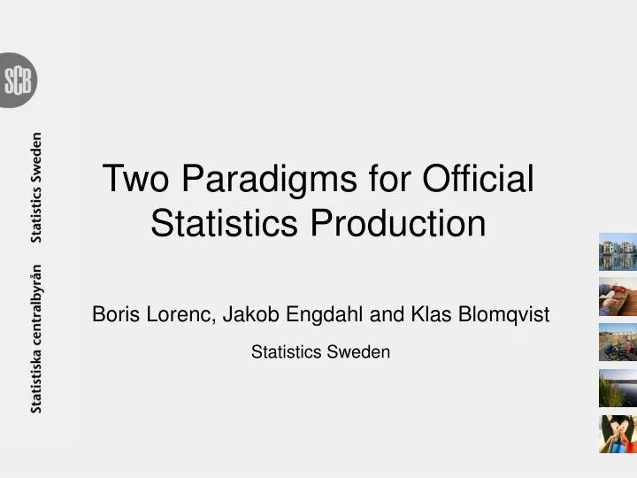 two paradigms for official statistics production