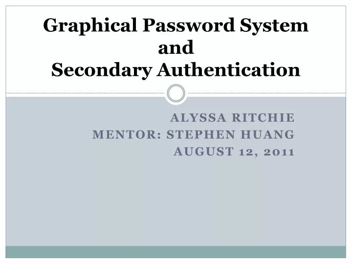 graphical password system and secondary authentication