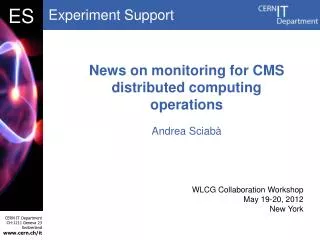 News on monitoring for CMS distributed computing operations