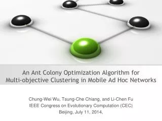 An Ant Colony Optimization Algorithm for Multi-objective Clustering in Mobile Ad Hoc Networks