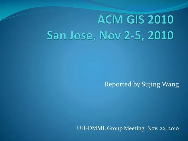 acm gis 2010 san jose nov 2 5 2010