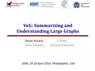 VoG : Summarizing and Understanding Large Graphs