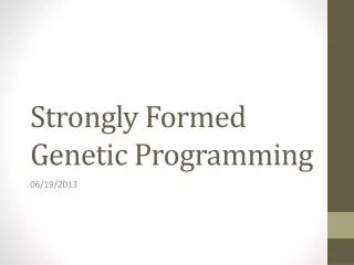 Strongly Formed Genetic Programming