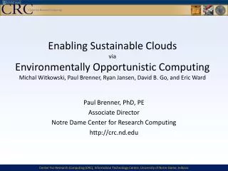 Paul Brenner, PhD, PE Associate Director Notre Dame Center for Research Computing