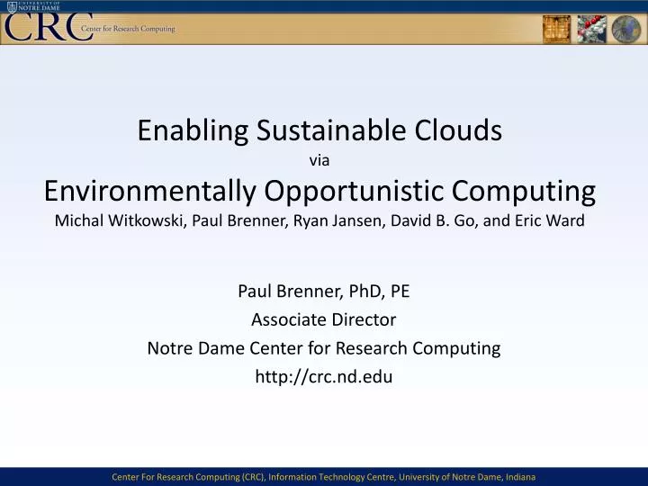 paul brenner phd pe associate director notre dame center for research computing http crc nd edu