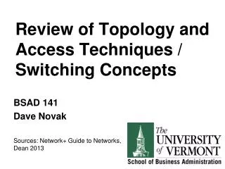 Review of Topology and Access Techniques / Switching Concepts