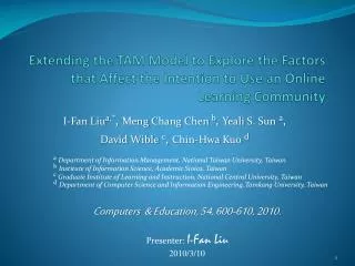 I-Fan Liu a ,* , Meng Chang Chen b , Yeali S. Sun a , David Wible c , Chin- Hwa Kuo d
