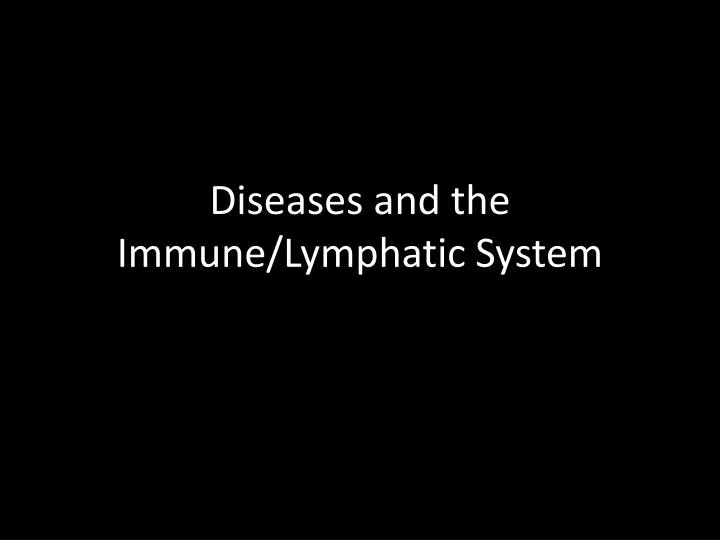 diseases and the immune lymphatic system