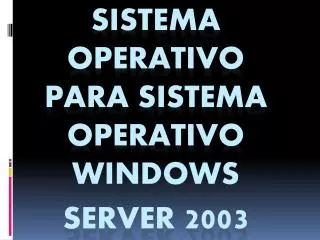 sistema operativo para sistema operativo windows server 2003