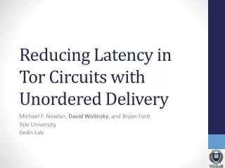 Reducing Latency in Tor Circuits with Unordered Delivery