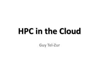 HPC in the Cloud