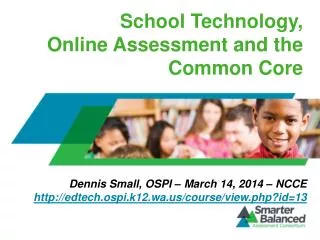 School Technology, Online Assessment and the Common Core