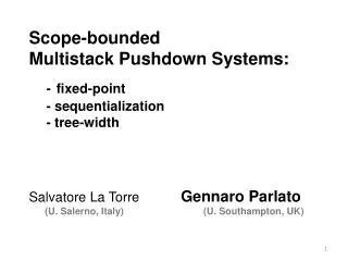 Scope-bounded Multistack Pushdown Systems: - f ixed- p oint 	- s equentialization 	- tree-width