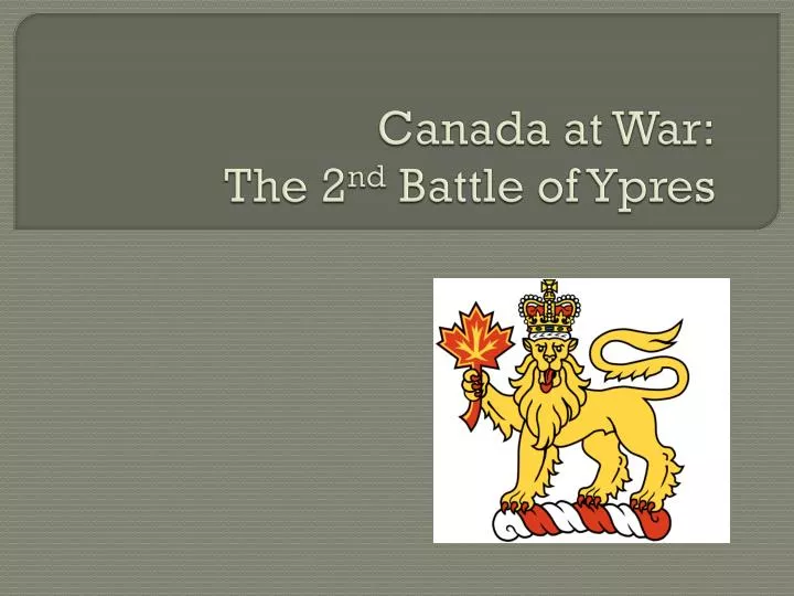canada at war the 2 nd battle of ypres
