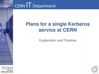 Plans for a single Kerberos service at CERN