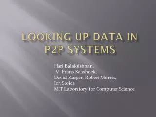 LOOKING UP DATA IN P2P SYSTEMS