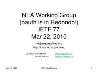 NEA Working Group ( oauth is in Redondo!) IETF 77 Mar 22, 2010