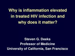 Why is inflammation elevated in treated HIV infection and why does it matter?