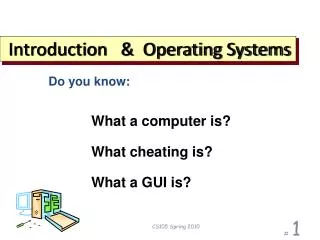 Introduction &amp; Operating Systems