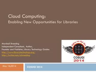 Cloud Computing: Enabling New Opportunities for Libraries