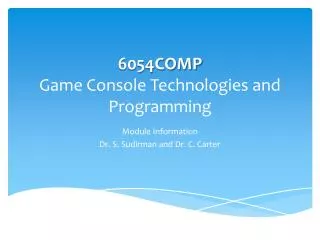 6054COMP Game Console Technologies and Programming