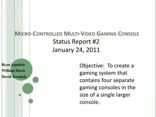 Micro-Controlled Multi-Video Gaming Console