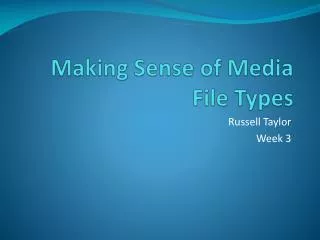 making sense of media file types