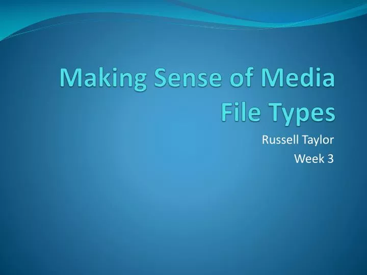 making sense of media file types