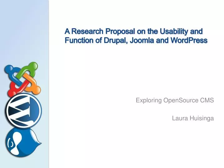 a research proposal on the usability and function of drupal joomla and wordpress