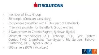 m ember of Erste Group 80 people (Croatian subsidiary)