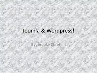 Joomla &amp; Wordpress !