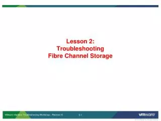 Lesson 2: Troubleshooting Fibre Channel Storage